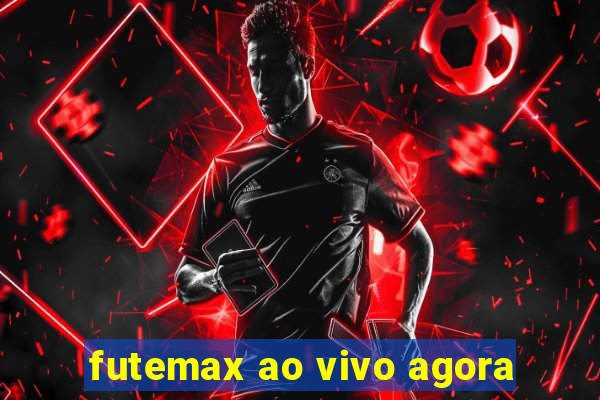 futemax ao vivo agora